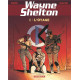 WAYNE SHELTON - TOME 6 - LOTAGE