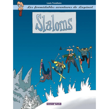 LES FORMIDABLES AVENTURES DE LAPINOT - TOME 0 - SLALOMS