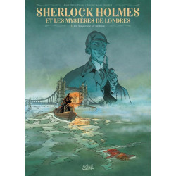 SHERLOCK HOLMES ET LES MYSTERES DE LONDRES T01 - LA NOYEE DE LA TAMISE