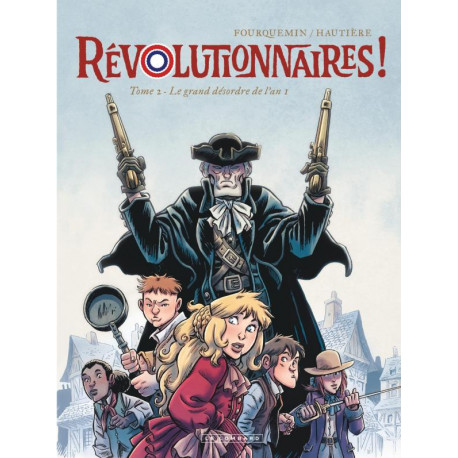 REVOLUTIONNAIRES   - TOME 2 - LE GRAND DESORDRE DE LAN 1