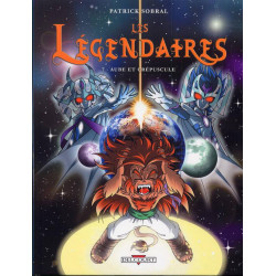 LES LEGENDAIRES T07 - AUBE ET CREPUSCULE