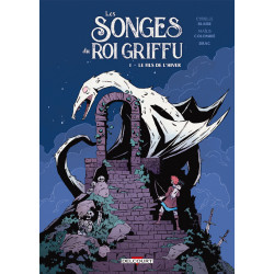 LES SONGES DU ROI GRIFFU T01 - LE FILS DE LHIVER