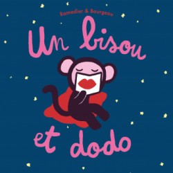 UN BISOU ET DODO