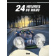 24 HEURES DU MANS - T03 - 24 HEURES DU MANS - 1972-1974 - LES ANNEES MATRA