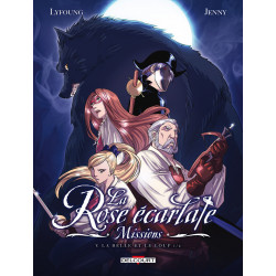 LA ROSE ECARLATE - MISSIONS T05 - LA BELLE ET LE LOUP