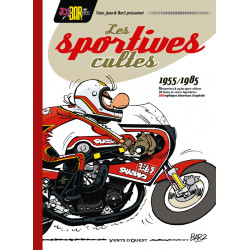 JOE BAR TEAM PRESENTE LES SPORTIVES CULTES 19551985 - NE - 100 MYTHIQUES DEVOREUSES DASPHALTE