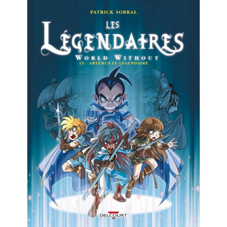 LES LEGENDAIRES T19  WORLD WITHOUT ARTEMUS LE LEGENDAIRE