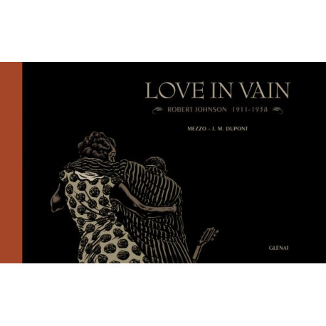 LOVE IN VAIN - ROBERT JOHNSON - 1911-1938