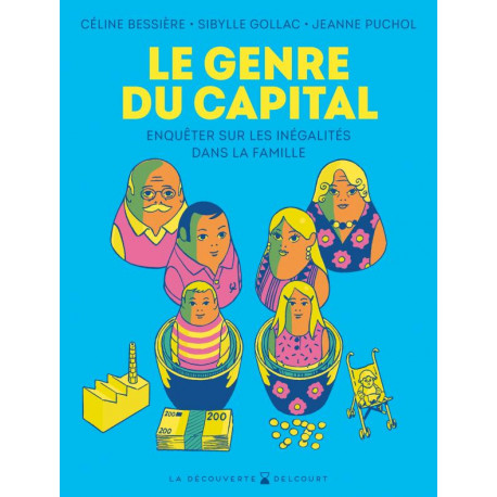 LE GENRE DU CAPITAL - ONE-SHOT - LE GENRE DU CAPITAL - ENQUETER SUR LES INEGALITES DANS LA FAMILLE