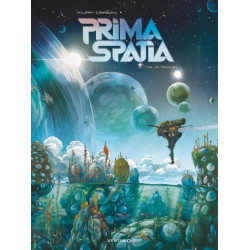 PRIMA SPATIA - TOME 02 - LA TRAQUE