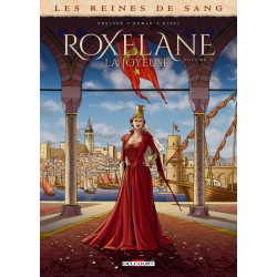 LES REINES DE SANG - ROXELANE LA JOYEUSE T02