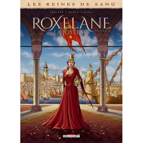 LES REINES DE SANG - ROXELANE LA JOYEUSE T02