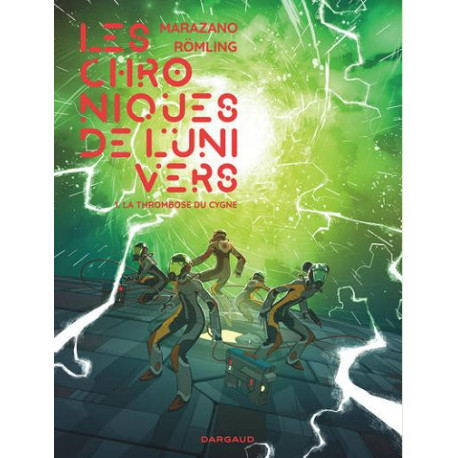 LES CHRONIQUES DE LUNIVERS  - TOME 1 - LA THROMBOSE DU CYGNE