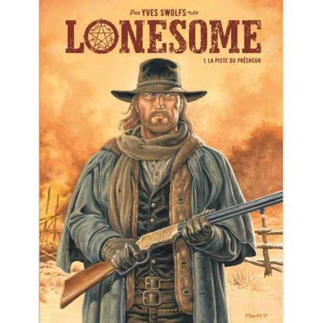 LONESOME  - TOME 1 - LA PISTE DU PRECHEUR