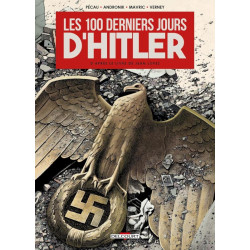 LES 100 DERNIERS JOURS DHITLER - ONE SHOT - LES 100 DERNIERS JOURS DHITLER