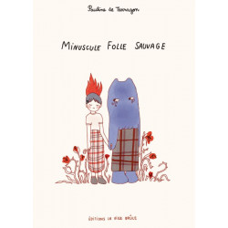 MINUSCULE FOLLE SAUVAGE