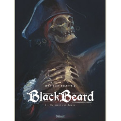 BLACK BEARD - TOME 02 - MA MORT EST DOUCE