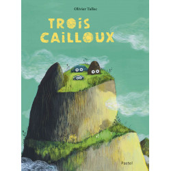 TROIS CAILLOUX