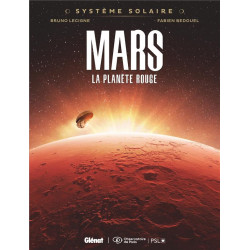 SYSTEME SOLAIRE - TOME 01 - MARS - MARS LA PLANETE ROUGE