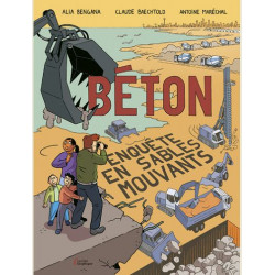 BETON - ENQUETE EN SABLES MOUVANTS