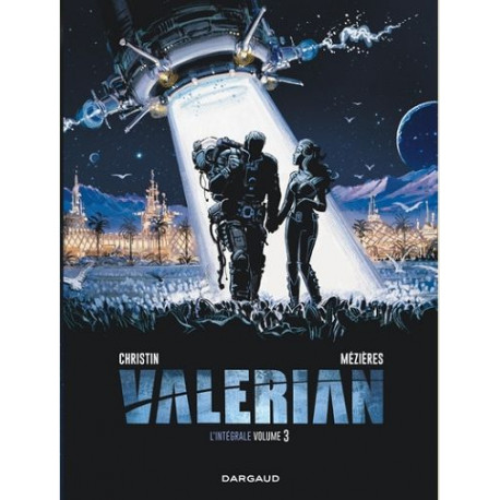 VALERIAN - INTEGRALES - TOME 3 - VALERIAN INTEGRALE - TOME 3