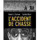 L ACCIDENT DE CHASSE