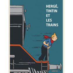 HERGE TINTIN ET LES TRAINS