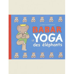 BABAR LE YOGA DES ELEPHANTS