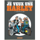 JE VEUX UNE HARLEY - T02 - JE VEUX UNE HARLEY - BIENVENUE AU CLUB
