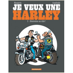 JE VEUX UNE HARLEY - T02 - JE VEUX UNE HARLEY - BIENVENUE AU CLUB