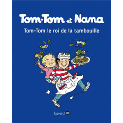 TOM-TOM ET NANA TOME 03 - TOM-TOM ET LE ROI DE LA TAMBOUILLE