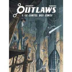 OUTLAWS - TOME 1 - LE CARTEL DES CIMES