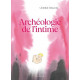 ARCHEOLOGIE DE L INTIME