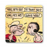 POPEYE SAYS YOU COASTER 10X10