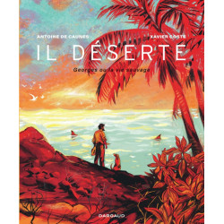 IL DESERTE - GEORGES OU LA VIE SAUVAGE