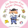 LES BONNES IDEES DE TIMOTHEE  T04  LA RECETTE D UN SUPER DOUDOU