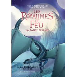 LES ROYAUMES DE FEU - VOL06 - LA BANDE DESSINEE-LA MONTAGNE DE JADE