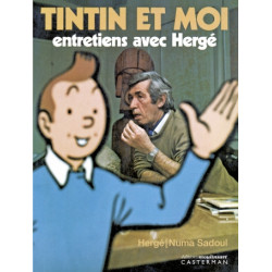 TINTIN ET MOI ENTRETIENS AVEC HERGE REEDITION