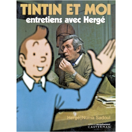 TINTIN ET MOI ENTRETIENS AVEC HERGE REEDITION