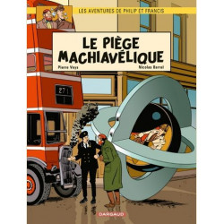 LES AVENTURES DE PHILIP ET FRANCIS TOME 2 LE PIEGE MACHIAVELIQUE