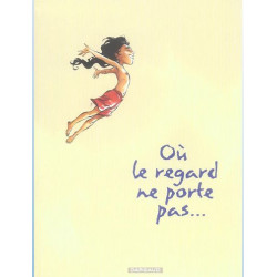 OU LE REGARD NE PORTE PAS - OU LE REGARD NE PORTE PAS