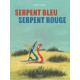 SERPENT BLEU SERPENT ROUGE