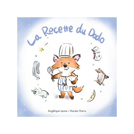 LES BONNES IDEES DE TIMOTHEE T01 LA RECETTE DU DODO