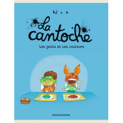 LA CANTOCHE TOME 02 LES GOUTS ET LES COULEURS