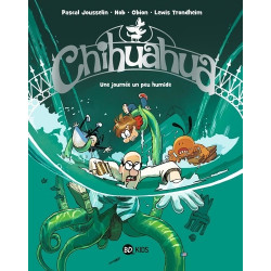 CHIHUAHUA TOME 02 UNE JOURNEE UN PEU HUMIDE