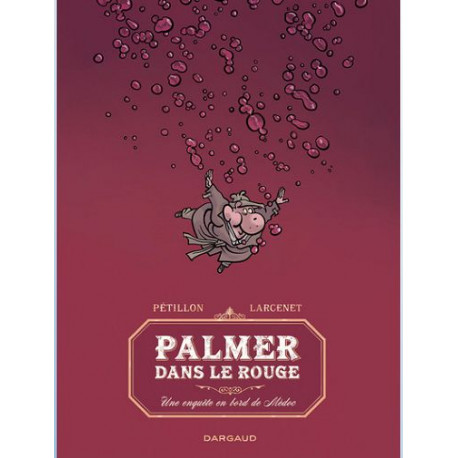 PALMER DANS LE ROUGE UNE ENQUETE EN BORD DE MEDOC