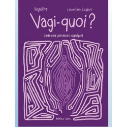 VAGI QUOI GUIDE POUR PERSONNES VAGINIQUES