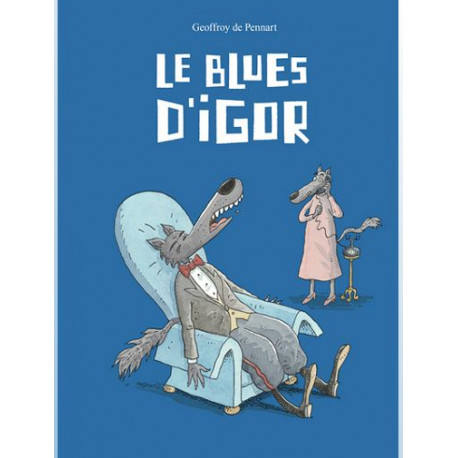 LE LOUP EST REVENU T18 LE BLUES D'IGOR