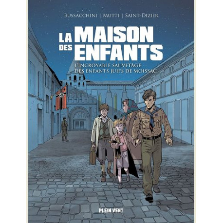 LA MAISON DES ENFANTS L INCROYABLE SAUVETAGE DES ENFANTS JUIFS DE MOISSAC