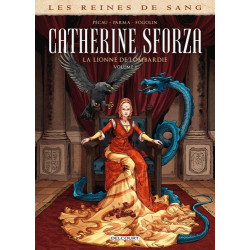 LES REINES DE SANG CATHERINE SFORZA LA LIONNE DE LOMBARDIE T01